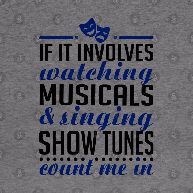 If It Involves Watching Musicals by KsuAnn